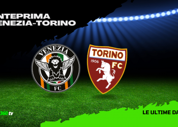 Anteprima Venezia v Torino: un posticipo di Serie A tutto da vivere